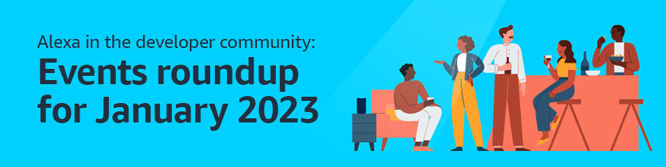Connecting with the Alexa Developer Community in January 2023